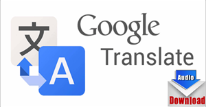 3 cách đơn giản để tải file phát âm trên Google Dịch