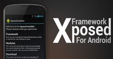 Hướng dẫn cài đặt Xposed Framework cho Android