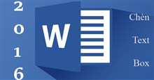 Hướng dẫn toàn tập Word 2016 (Phần 19): Cách chèn Text Box