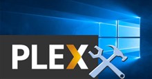 Cách cài đặt Plex trên Windows 10 và xem phim bất cứ nơi đâu