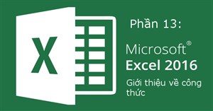 Excel 2016 - Bài 13: Giới thiệu về công thức trong Excel