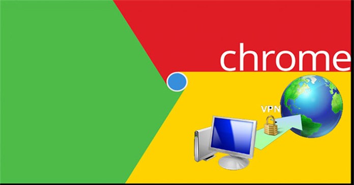 Những mạng riêng ảo hữu ích trên Google Chrome
