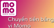 Cách chuyển tiền ví MoMo hoàn tiền 100%