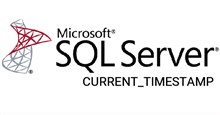 Lệnh CURRENT_TIMESTAMP trong SQL Server