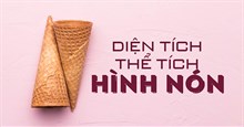 Công thức tính diện tích xung quanh hình nón, diện tích toàn phần hình nón, thể tích hình nón, V nón