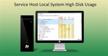 Khắc phục tình trạng Service Host Local System sử dụng nhiều CPU trong Windows 10