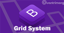 Bài 3: Hệ thống lưới Grid System trong Bootstrap 5
