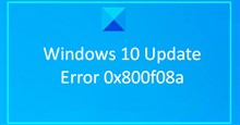 Sửa lỗi cập nhật Windows 10 0x800f0988, 0x800f081f hoặc 0x800f08a