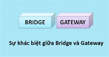 Sự khác biệt giữa Bridge và Gateway