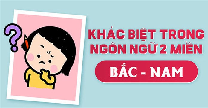 Sự khác nhau của tên gọi đồ vật, cách xưng hô giữa các miền