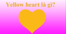 Yellow heart là gì? Ý nghĩa của Yellow heart
