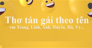 Những bài thơ tán gái theo tên, thơ làm quen bạn gái vừa duyên vừa mặn