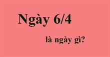 Ngày 6/4 là ngày gì? Lời chúc 6/4 ý nghĩa