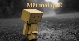 46 Stt mệt mỏi với công việc, cuộc sống