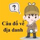 57+ câu đố về địa danh Việt Nam