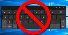 Cách vô hiệu hóa bàn phím ảo trên Windows 10