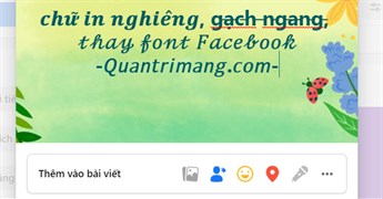 Cách viết chữ kiểu FB: chữ in đậm, chữ 𝒏𝒈𝒉𝒊𝒆̂𝒏𝒈, đổi font chữ Facebook