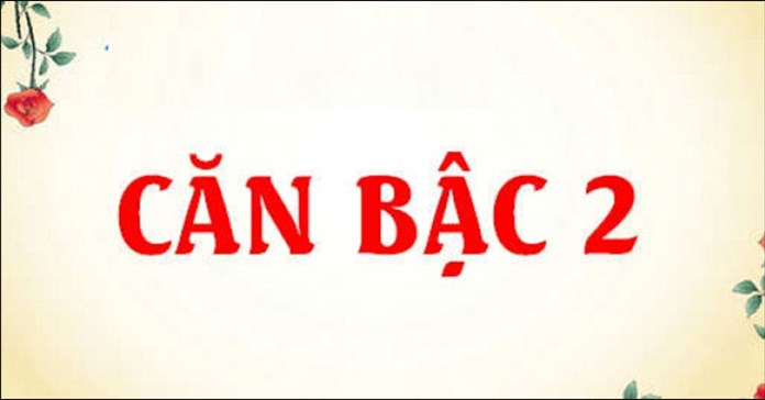 Căn bậc 2, cách tính căn bậc 2