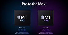Chi tiết CPU Apple M1 Pro và M1 Max: Hủy diệt Intel và AMD trong một nốt nhạc