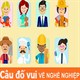 45 câu đố vui cho trẻ về nghề nghiệp 