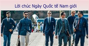 Lời chúc Ngày Quốc tế Nam giới cho sếp, đồng nghiệp nam 