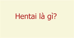 Hentai là gì? Code hen là gì?