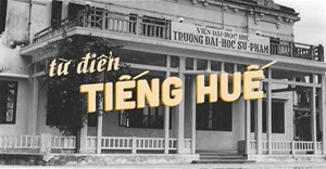 ‘Từ điển’ tiếng Huế thông dụng