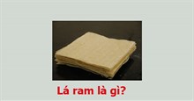 Lá ram là gì? Lá ram làm từ gì?