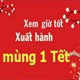 Giờ đẹp, hướng đẹp xuất hành mùng 1, 2, 4 Tết 2024