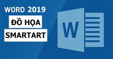 Word 2019 (Phần 27): SmartArt