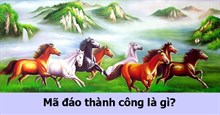 Mã đáo thành công là gì? Tranh mã đáo thành công hợp với tuổi nào?
