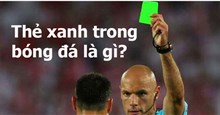 Thẻ xanh trong bóng đá là gì?
