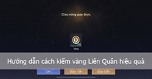 Hướng dẫn cách kiếm vàng Liên Quân hiệu quả