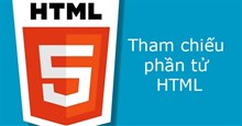 Tham chiếu phần tử HTML