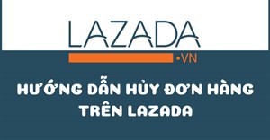 Cách hủy đơn hàng trên Lazada