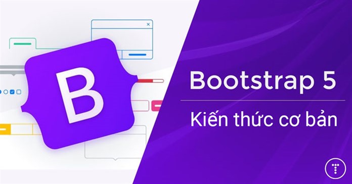 Bài 1: Bootstrap 5 là gì? Bắt đầu như thế nào?