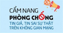 Cẩm nang phòng chống tin giả, tin sai sự thật trên không gian mạng
