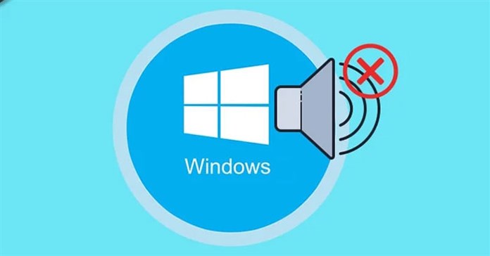 Sửa lỗi biểu tượng loa có dấu X màu đỏ, máy tính không có âm thanh