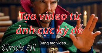 Cách tạo video trên Grok AI đầy đủ, chi tiết nhất 2026