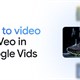 Hướng dẫn tạo video AI ngắn bằng Google Vids