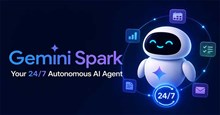 Gemini Spark: AI Agent “luôn hoạt động” của Google có gì đặc biệt?
