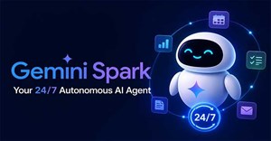 Gemini Spark: AI Agent “luôn hoạt động” của Google có gì đặc biệt?